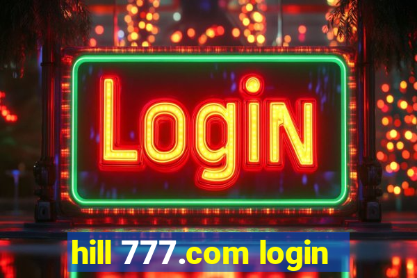 hill 777.com login